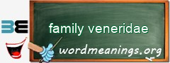 WordMeaning blackboard for family veneridae
